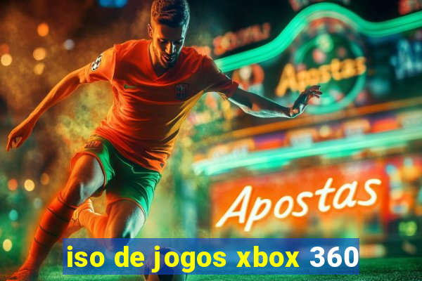 iso de jogos xbox 360